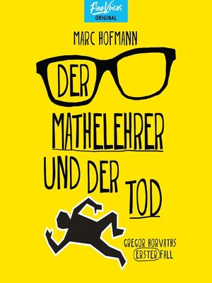 cover image of Der Mathelehrer und der Tod--Gregor Horvaths erster Fall--Lehrer Horvath ermittelt, Band 1 (ungekürzt)